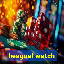 hesgoal watch